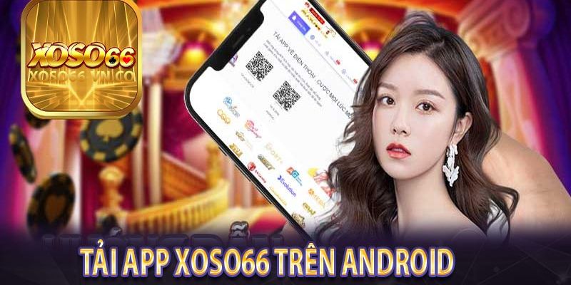 tai app xoso66 cho android